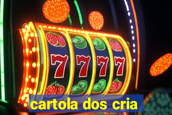 cartola dos cria